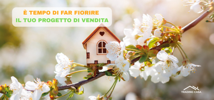 Primavera e mercato immobiliare: perché chi parte prima vende meglio