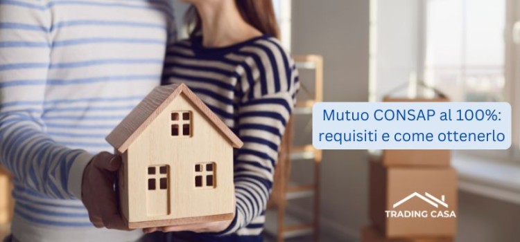 Mutuo Consap al 100%: facciamo chiarezza