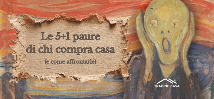 Le 5 (+1) paure più comuni di chi compra casa (e come affrontarle)