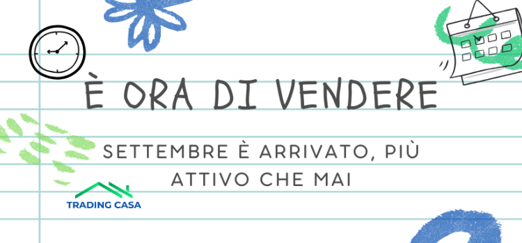 Settembre è arrivato: non rimandare più questa decisione